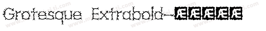 Grotesque Extrabold字体转换